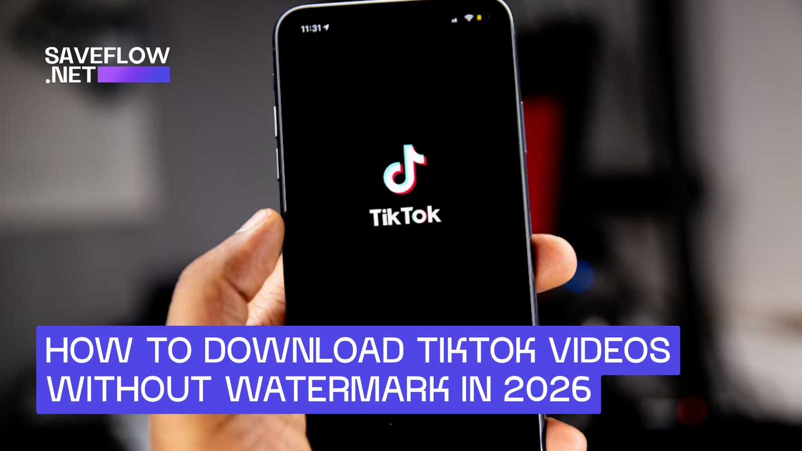 How to Download TikTok Videos Without Watermark in 2026